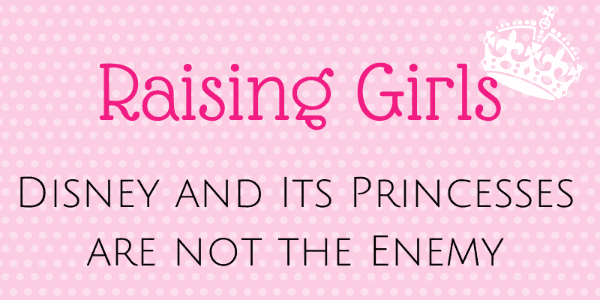 Raising Girls: Disney and Its Princesses Are Not the Enemy | Twin Cities Familys Blog