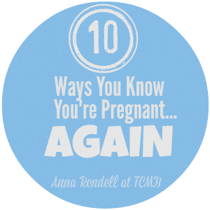 10 ways you know you're pregnant again