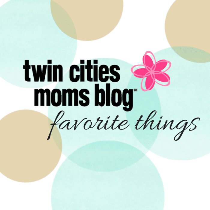 Twin Cities Familys Blog Favorite Things | Twin Cities Familys Blog