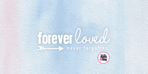 Honoring the Child You Lost | Twin Cities Familys Blog