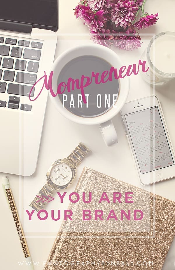 Momprenuer Part 1 | YOU Are Your Brand | Twin Cities moms Blog