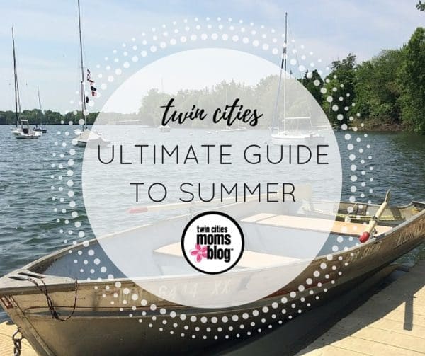 The Ultimate Guide to Summer in the Twin Cities | Twin Cities Familys Blog