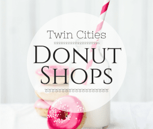 Twin Cities Donut Shops | Twin Cities Family