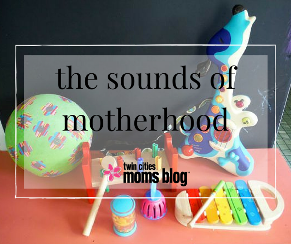 The Sounds of Motherhood | Twin Cities Familys Blog