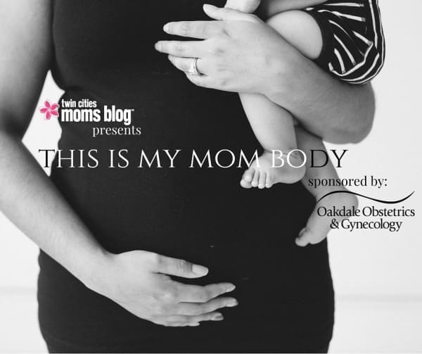 This is MY Mom Body: Part 3 | Twin Cities Familys Blog