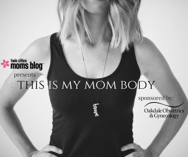 This is MY Mom Body | Twin Cities Familys Blog