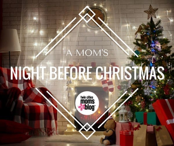 A Mom's Night Before Christmas | Twin Cities Familys Blog