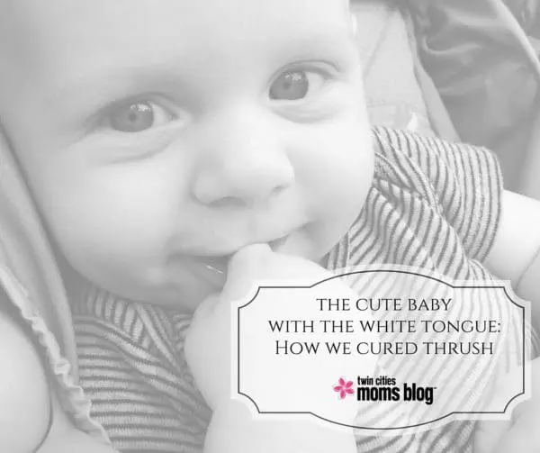 The Cute Baby with the White Tongue: How We Cured Thrush | Twin Cities Familys Blog