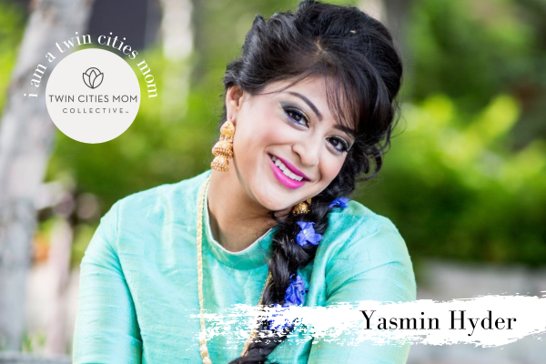 I Am a Twin Cities Family: Yasmin Hyder | Twin Cities Family