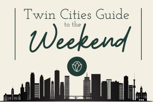 Twin Cities Guide to the Weekend - Jan 2022
