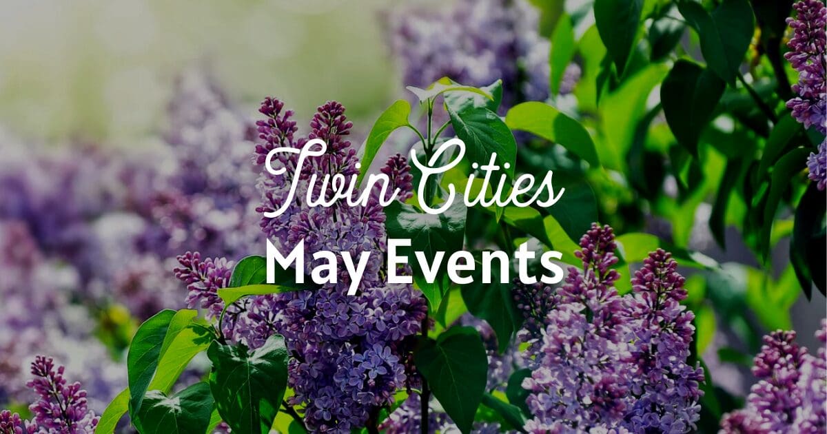 Twin Cities Guide to May Events may events