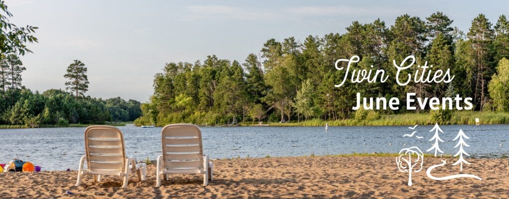 Twin Cities Guide to June Events june events