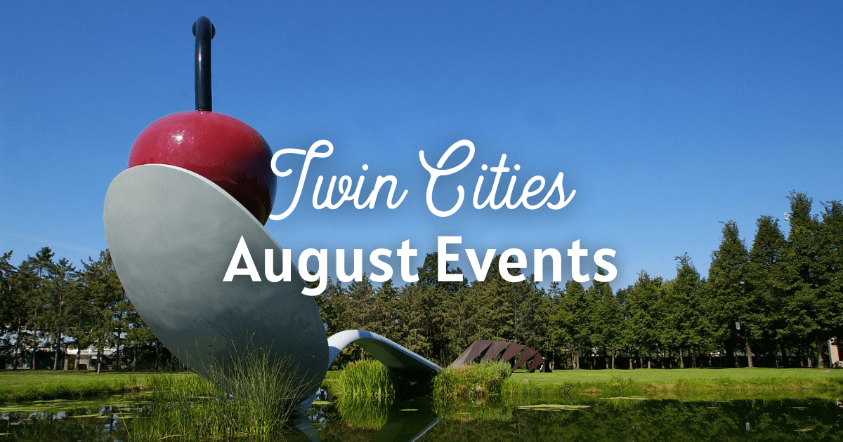 Best August Events in the Twin Cities August Events