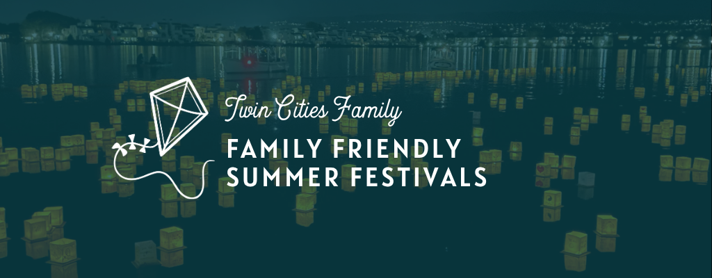 Family Friendly Summer Festivals in the Twin Cities summer festivals