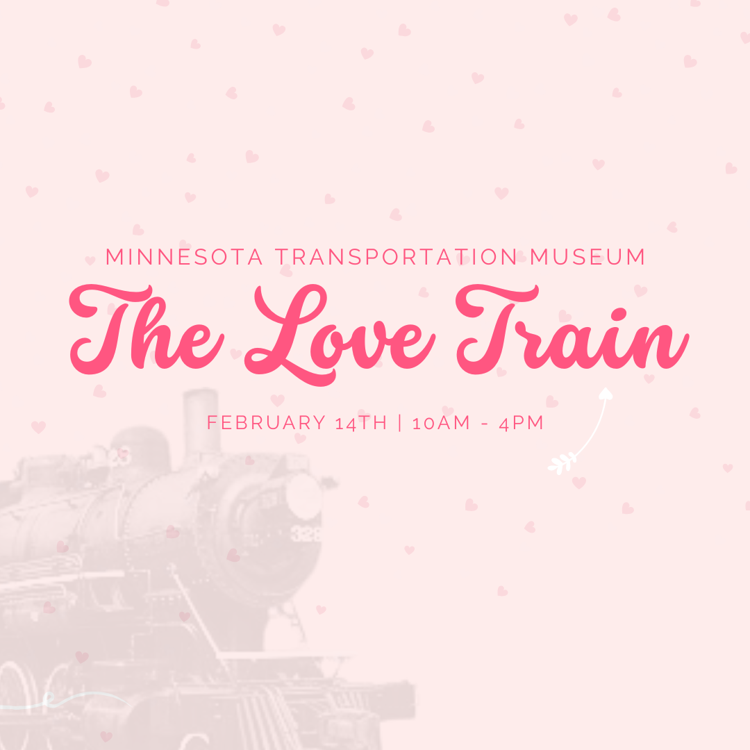 The Love Train | Minnesota Transportation Museum