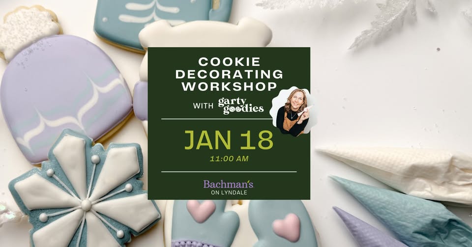 Garty Goodies Cookie Decorating Workshop | Bachman’s – Lyndale