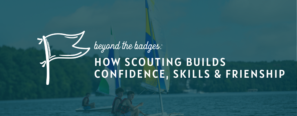 How Scouting Builds Confidence, Skills, and Friendship