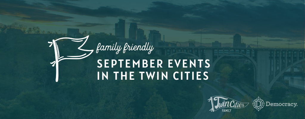 Family Friendly September Events in the Twin Cities september events